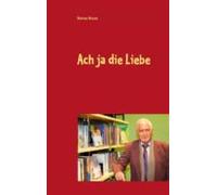Ach Ja Die Liebe (ebook)