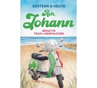 Ach, Johann: Wohlfühlroman für jung und alt (Gestern & Heute)