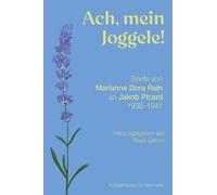 »Ach, mein Joggele!«: Briefe von Marianne Dora Rein an Jacob Picard 1938-1941