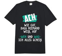 ACH wie gut DASS Nadie Sabe, sobre quién ich Alles scheiß Comfort Colors Adult Heavyweight T-Shirt