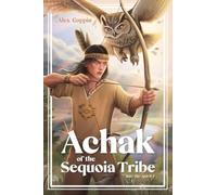 Achak of the Sequoia Tribe: 1 (Into the Spirit)