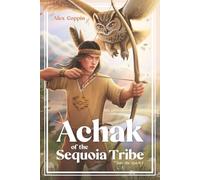 Achak of the Sequoia Tribe (Into The Spirit)