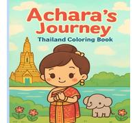 Achara in Thailand: Travel Coloring Book for Kids Ages 4-8 | Cute Kawaii Adventure Around the World: Fun and Educational Coloring Book Featuring ... Travel Coloring Books for Kids Ages 4-8”)