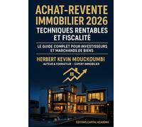 Achat-Revente Immobilier 2026 : Stratégies Rentables et Fiscalité - Le Guide Complet pour Investisseurs et Marchands de Biens: #Immobilier #Investissement #Achat-Revente Immobilier #Liberté financière
