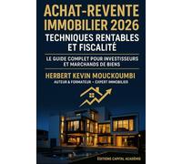 Achat-Revente Immobilier 2026 : Stratégies Rentables et Fiscalité - Le Guide Complet pour Investisseurs et Marchands de Biens: #Immobilier #Investissement #Achat-Revente Immobilier #Liberté financière