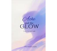 Ache and the glow: Love, loss, and light