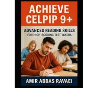Achieve CELPIP 9+: Advanced Reading Skills for High-Scoring Test Takers