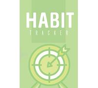 Achieve Great Success By Building New Habits: Undated Habit Planner, Habits Tracker, Motivation, Calendar, "6x9" Guided Journal, To a Better Life