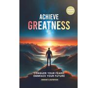 Achieve Greatness: Build An Aesthetic Body Naturally And Confidently (Book 1 - Mindset & Nutrition)