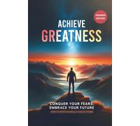 Achieve Greatness: Build an Aesthetic Body Naturally And Confidently (Book 3 - How To Motivationally Coach Others)