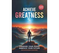 Achieve Greatness: Build an Aesthetic Body Naturally And Confidently (Book 3 - How To Motivationally Coach Others)