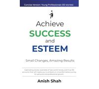Achieve Success and Esteem - Concise Version - Young Professionals