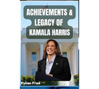 Achievements and Legacy of Kamala Harris: Kamala Harris Achievements as Vice President