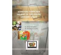 Achieving Consumer Delight in the Online Grocery Space