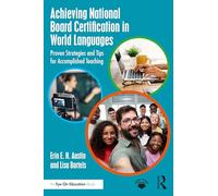 Achieving National Board Certification in World Languages: Proven Strategies and Tips for Accomplished Teaching
