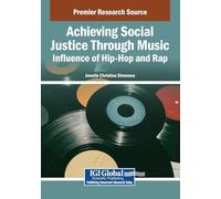Achieving Social Justice Through Music: Influence of Hip-Hop and Rap