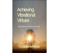 Achieving Vibrational Virtues: 1 (Through God's Voice)