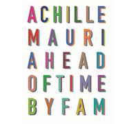 Achille Mauri. Ahead of time (TiPubblica)