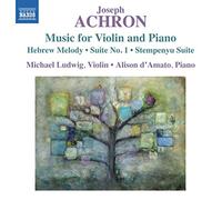 Achron, J. - Works for Violin & Piano
