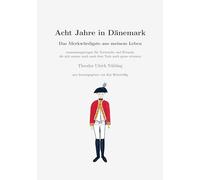 Acht Jahre in Dänemark: Das Merkwürdigste aus meinem Leben