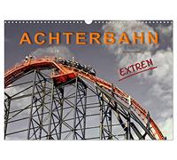 Achterbahn - extrem (Wandkalender 2026 DIN A3 quer), CALVENDO Monatskalender: Achterbahn fahren, für die einen der reinste Horror, für die anderen der absolute Megaspass.