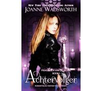 Achtervolger: Romantische fantasy young adult (Prinsessen van de mythe)