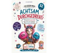 Achtsam durchgedreht! ICH gegen MICH: Überraschend lustige Duelle gegen Stress und Langeweile - kleine Auszeiten mit Humor. Anti-Stress-Geschenk für ... alles haben, außer Zeit für sich (MONA-Reihe)