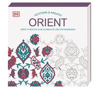 Achtsam & Kreativ. Orient: Über 70 Motive zum Ausmalen und Entspannen