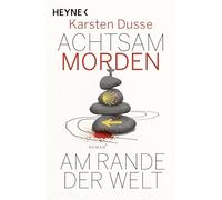 Achtsam morden am Rande der Welt: Roman - Geschenkausgabe: 3