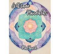 Achtsame Mandalas Malbuch: Färbung Seiten Mit Interessanten Dekorativen Mustern Kreativer Zen-Kunst Inspirierten Geometrischen Motiv Wiederholenden ... Stressabbau | Für Kinder Erwachsene Senioren