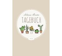 Achtsame Minuten Tagebuch - Erwachsene: Achtsamkeitstagebuch zum Ausfüllen | 5-6 Min. tägliche Selbsthilfe für mehr Glück, Dankbarkeit, Achtsamkeit & Resilenz | A5, beige, Hardcover