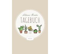 Achtsame Minuten Tagebuch - Erwachsene: Achtsamkeitstagebuch zum Ausfüllen | 5-6 Min. tägliche Selbsthilfe für mehr Glück, Dankbarkeit, Achtsamkeit & Resilenz | A5, beige