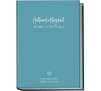 Achtsamkeitstagebuch: Achtsamkeit in 5 Minuten täglich - Dein Weg zu mehr Achtsamkeit, Dankbarkeit und Glück im Alltag | Format A5 | Farbe: Blau (Achtsamkeit finden)