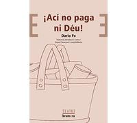 ¡Ací no paga ni Déu!: 7 (Bromera Teatre)
