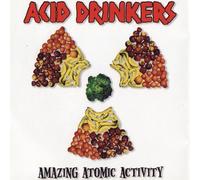 Acid Drinkers - Amazing Atomic Activity