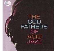 Acid Jazz - The God Fathers of Acid Jazz /
