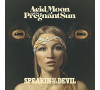 Acid moon and the pregnant sun - Speakin' of the devil