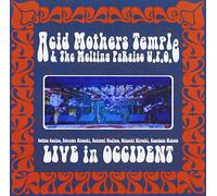 Acid Mothers Temple & the Melting Paraiso U.F.O. - Live in Occident