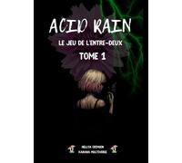ACID RAIN : Le Jeu de l'Entre-Deux (Tome 1) (KARANA MULTIVERSE)
