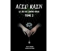 ACID RAIN : Le Jeu de l'Entre-Deux (Tome 2) (KARANA MULTIVERSE)
