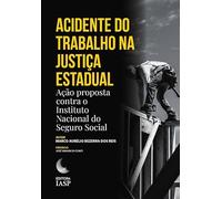 Acidente Do Trabalho Na Justiça Estadual - Ação Proposta Contra O Instituto Nacional Do Seguro