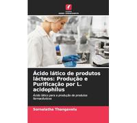 Ácido lático de produtos lácteos: Produção e Purificação por L. acidophilus