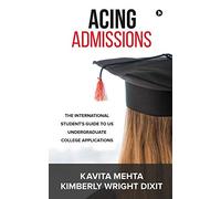 Acing Admissions: The International Student's Guide to US Undergraduate College Applications