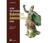 Acing the Certified Kubernetes Administrator Exam
