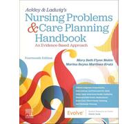 Ackley & Ladwig's Nursing Problems & Care Planning Handbook: An Evidence-Based Approach