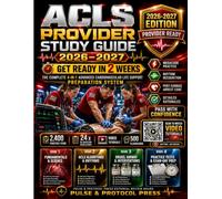 ACLS Provider Study Guide 2026-2027: Get Ready in 2 Weeks with a 4-in-1 System, 2,400 Practice Items, 24 Timed Simulations, 20 Video Tutorials, 500 Flashcards & Detailed Rationales