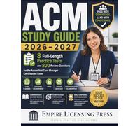ACM STUDY GUIDE 2026-2027: 8 Full-Length Practice Tests and 800 Review Questions for the Accredited Case Manager Certification Exam