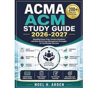 ACMA ACM STUDY GUIDE 2026-2027: Simplified Exam Prep, Practice Questions, and Real-World Case Management Strategies for Certification Success