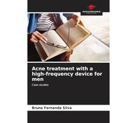 Acne treatment with a high-frequency device for men: Case studies