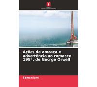 Ações de ameaça e advertência no romance 1984, de George Orwell